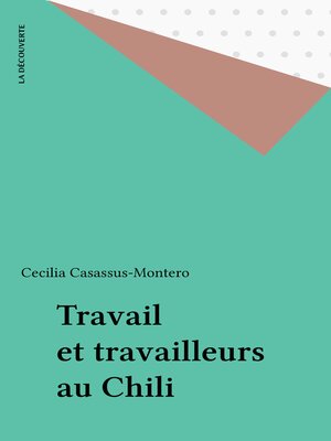 cover image of Travail et travailleurs au Chili